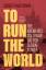 Sergey Radchenko: To Run the World | The