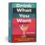 John Debary: Drink What You Want: The De