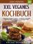 Helga Schmidt: XXL Veganes Kochbuch | Ge