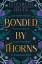 Elizabeth Helen: Bonded by Thorns | Eliz