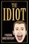 Fyodor Dostoevsky: The Idiot | Fyodor Do