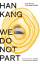 Han Kang: We Do Not Part | Han Kang | Bu