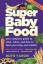 Ruth Yaron: Super Baby Food: Your Comple