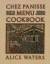 Alice Waters: Chez Panisse Menu Cookbook Alice Waters: Chez Panisse Menu Cookbook