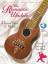 The Romantic Ukulele: Arranged & Perform