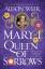 Alison Weir: Mary I: Queen of Sorrows | 