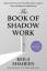 Keila Shaheen: The Book of Shadow Work |