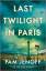 Pam Jenoff: Last Twilight in Paris | A N