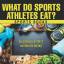 Baby: What Do Sports Athletes Eat? - Spo