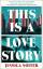 Jessica Soffer: This Is a Love Story | 