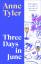 Anne Tyler: Three Days in June | Anne Ty