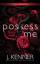 J Kenner: Possess Me | J. Kenner | Tasch