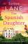 Soraya Lane: The Spanish Daughter | An u