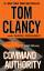 Tom Clancy Mark Greaney: Command Authori Tom Clancy Mark Greaney: Command Authori