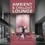 Various: Ambient & Chillout Lounge(4CD)