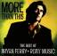 Bryan Ferry: More Than This: The Best Of