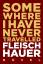 Wolfram Fleischhauer: Somewhere I Have N