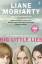 Liane Moriarty: Big Little Lies, (TV Tie