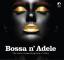 Adele.=Various=: Bossa N  Adele