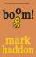 Mark Haddon: Boom!, English edition