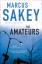 Marcus Sakey: The Amateurs