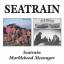 Seatrain: Seatrain / The Marblehead Mess