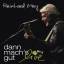 Reinhard Mey: Dann mach’s gut: Live