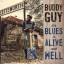 Buddy Guy: The Blues Is Alive And Well, 