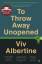 Viv Albertine: To Throw Away Unopened