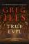 Greg Iles: True Evil