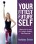 Kathleen Trotter: Your Fittest Future Se