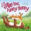 Zondervan: I Love You, Funny Bunny