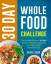 Grace Cook: 30 Day Whole Food Challenge: