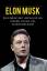 Andrew Knight: Elon Musk: Elon Musk s Be