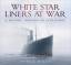 Patrick Mylon: White Star Liners at War