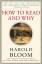 Harold Bloom: How to Read and Why