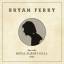 Bryan Ferry: Live at the Royal Albert Ha