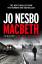 Jo Nesbo: Macbeth