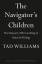 Tad Williams: The Navigator s Children