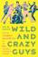 Semlyen, Nick de: Wild and Crazy Guys