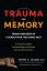 Peter A. Levine, Ph.D.: Trauma and Memor