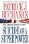 Buchanan, Patrick J.: Suicide of a Super