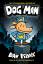 Dav Pilkey: Dog Man - Dog Man