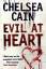 Chelsea Cain: Cain, C: Evil at Heart