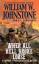 William W. Johnstone J.A. Johnstone: Whe William W. Johnstone J.A. Johnstone: Whe