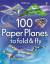 Sam Baer: 100 Paper Planes to Fold and F