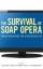 The Survival of Soap Opera