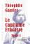 Théophile Gautier: Le Capitaine Fracasse