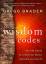 Gregg Braden: The Wisdom Codes: Ancient 