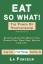 La Fonceur: Eat So What! The Power of Ve La Fonceur: Eat So What! The Power of Ve